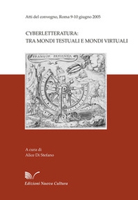 Cyberletteratura: tra mondi testuali e mondi virtuali - Librerie.coop