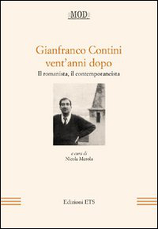 Gianfranco Contini vent'anni dopo. Il romanista, il contemporaneista. Atti del Convegno internazionale di Arcavacata (Cosenza, 14-16 aprile 2020) - Librerie.coop Gianfranco Contini vent'anni dopo. Il romanista, il contemporaneista. Atti del Convegno internazionale di Arcavacata (Cosenza, 14-16 aprile 2020) - Librerie.coop