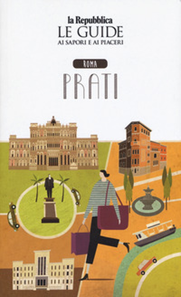 Roma Prati. Quartiere Italia. Le guide ai sapori e ai piaceri - Librerie.coop Roma Prati. Quartiere Italia. Le guide ai sapori e ai piaceri - Librerie.coop