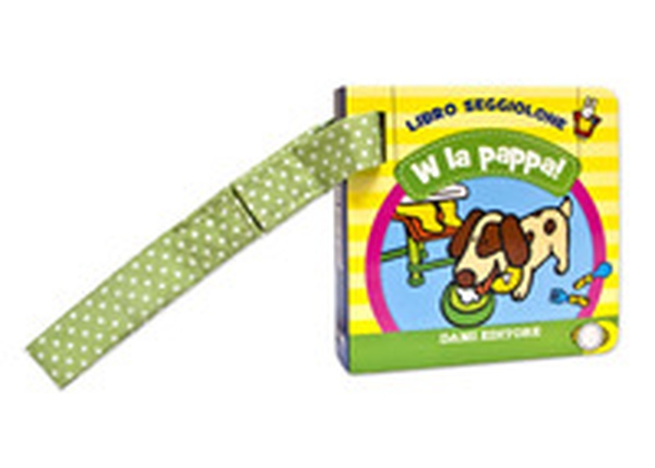 W la pappa! Libro seggiolone - Librerie.coop W la pappa! Libro seggiolone - Librerie.coop