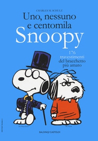 Uno, nessuno e centomila. Snoopy. 176 travestimenti del bracchetto più amato - Librerie.coop
