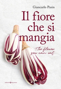 Il fiore che si mangia-The flower you can eat - Librerie.coop
