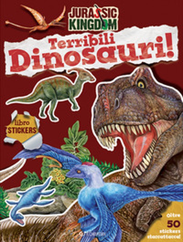 Terribili dinosauri. Stickers. Jurassic Kingdom - Librerie.coop Terribili dinosauri. Stickers. Jurassic Kingdom - Librerie.coop