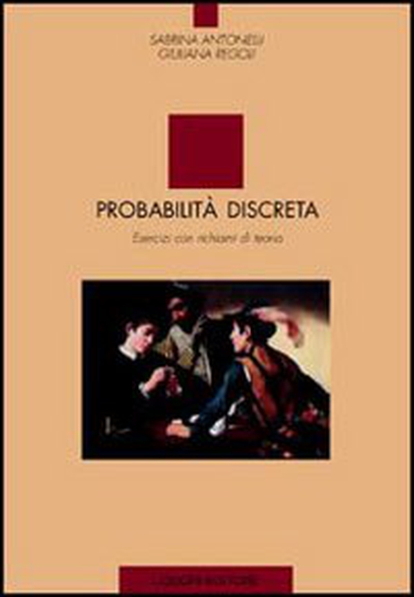 Probabilità discreta. Esercizi con richiami di teoria - Librerie.coop Probabilità discreta. Esercizi con richiami di teoria - Librerie.coop