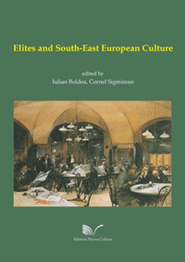 Elites and the South-East European culture - Librerie.coop Elites and the South-East European culture - Librerie.coop