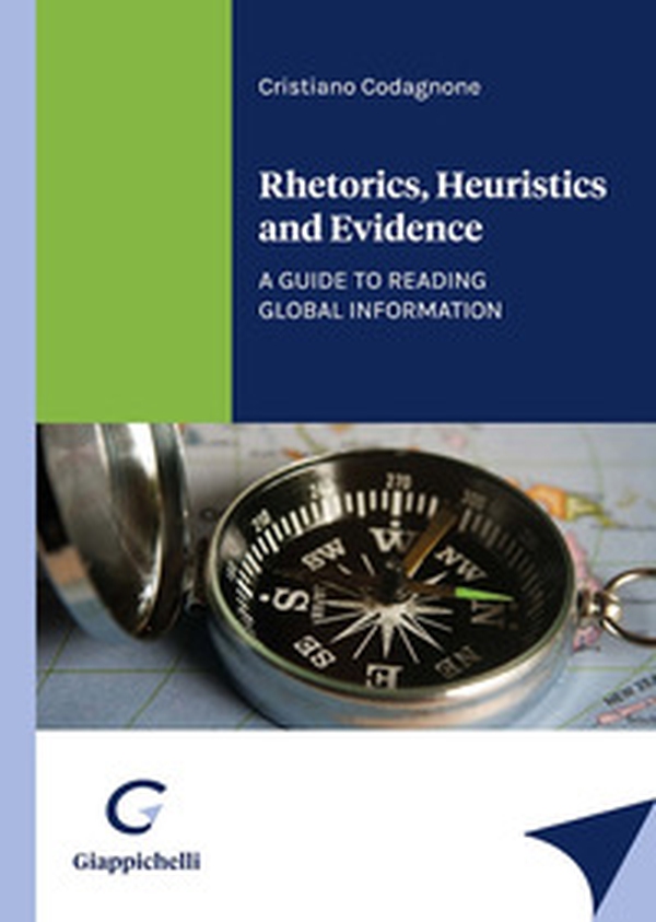 Rhetorics, heuristics and evidence - Librerie.coop Rhetorics, heuristics and evidence - Librerie.coop