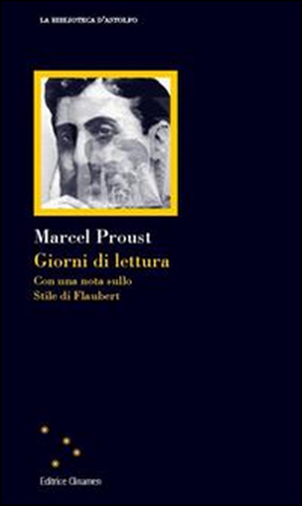 Giorni di lettura. Con una nota sullo stile di Flaubert - Librerie.coop Giorni di lettura. Con una nota sullo stile di Flaubert - Librerie.coop