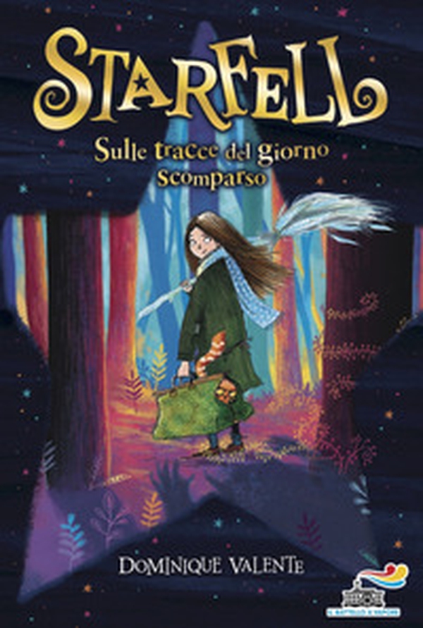 Sulle tracce del giorno scomparso. Starfell - Librerie.coop Sulle tracce del giorno scomparso. Starfell - Librerie.coop