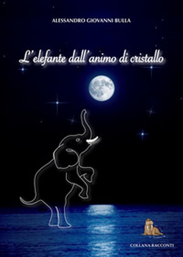 L'elefante dall'animo di cristallo. «il mondo di Ale» - Librerie.coop L'elefante dall'animo di cristallo. «il mondo di Ale» - Librerie.coop