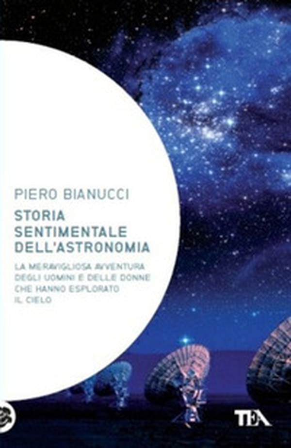 Storia sentimentale dell'astronomia - Librerie.coop Storia sentimentale dell'astronomia - Librerie.coop