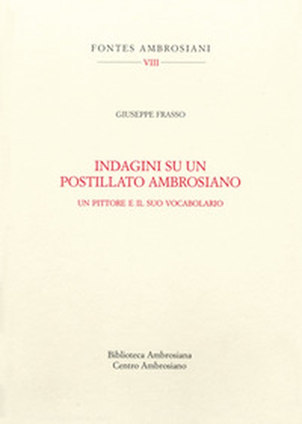 Indagini su un postillato ambrosiano. Un pittore e il suo vocabolario - Librerie.coop Indagini su un postillato ambrosiano. Un pittore e il suo vocabolario - Librerie.coop