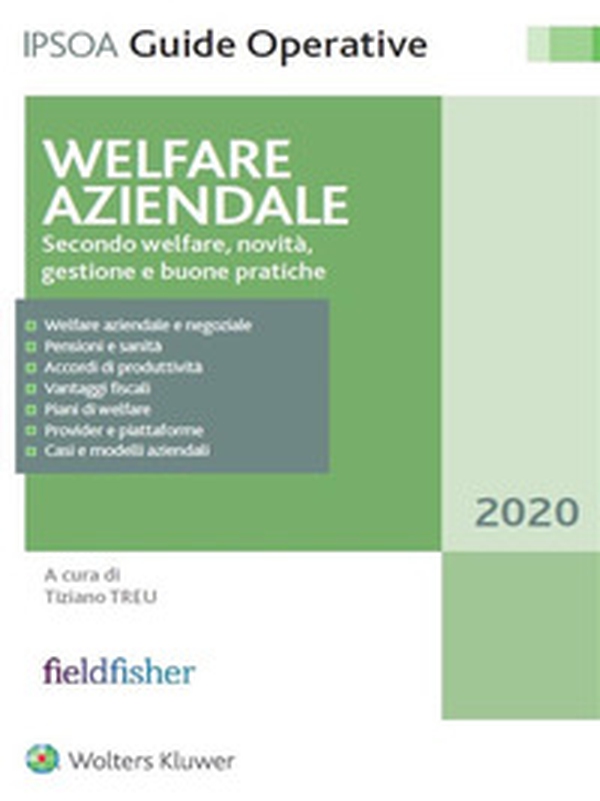 Welfare aziendale. Secondo welfare, novità, gestione e buone pratiche - Librerie.coop Welfare aziendale. Secondo welfare, novità, gestione e buone pratiche - Librerie.coop