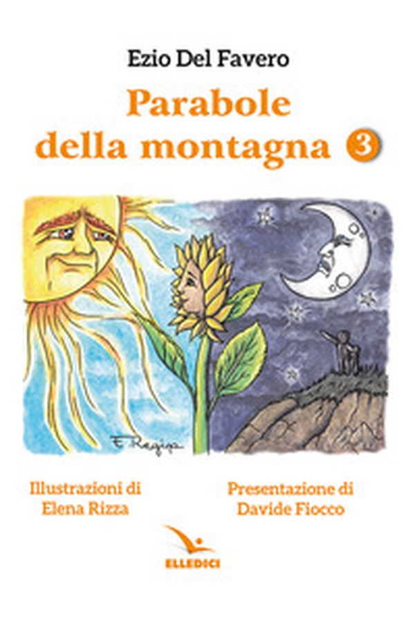 Parabole della montagna - Vol. 3 - Librerie.coop Parabole della montagna - Vol. 3 - Librerie.coop