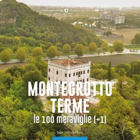 Montegrotto Terme, le 100 meraviglie (+1) - Librerie.coop