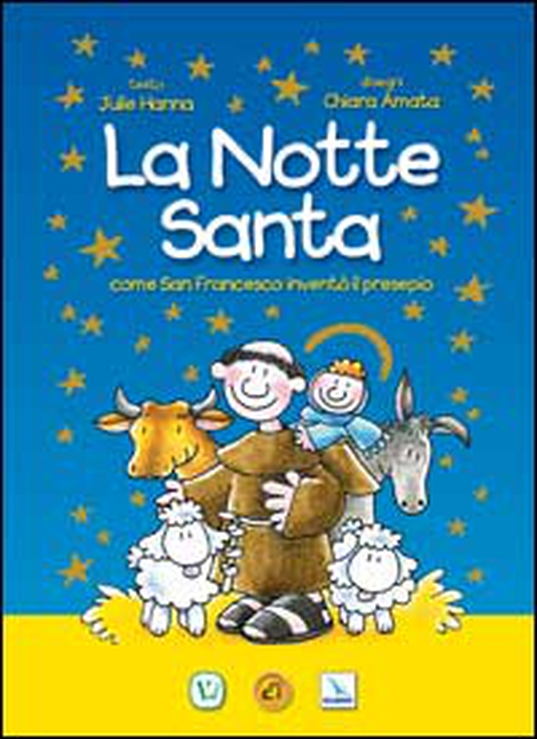 La notte santa. Come San Francesco inventò il presepe - Librerie.coop La notte santa. Come San Francesco inventò il presepe - Librerie.coop