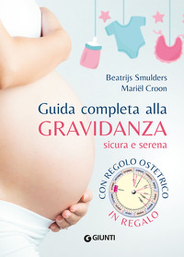 Guida completa alla gravidanza sicura e serena - Librerie.coop Guida completa alla gravidanza sicura e serena - Librerie.coop