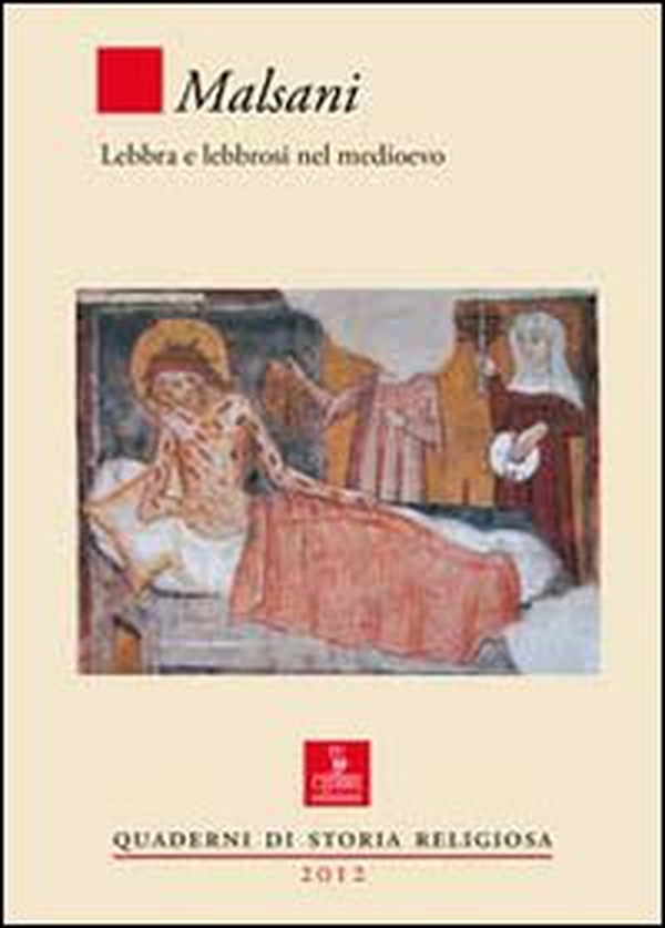 Malsani. Lebbra e lebbrosi nel medioevo - Librerie.coop Malsani. Lebbra e lebbrosi nel medioevo - Librerie.coop