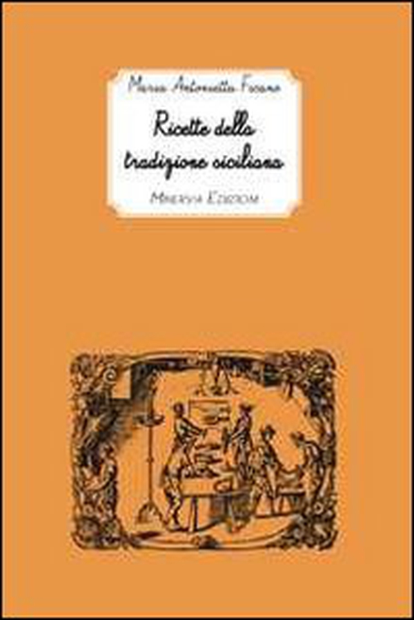 Ricette della tradizione siciliana - Librerie.coop Ricette della tradizione siciliana - Librerie.coop
