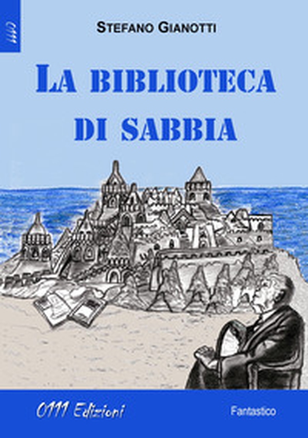La biblioteca di sabbia - Librerie.coop La biblioteca di sabbia - Librerie.coop