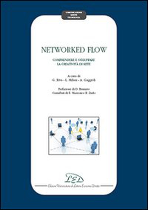Networked flow. Comprendere e sviluppare la creatività di Rete - Librerie.coop Networked flow. Comprendere e sviluppare la creatività di Rete - Librerie.coop