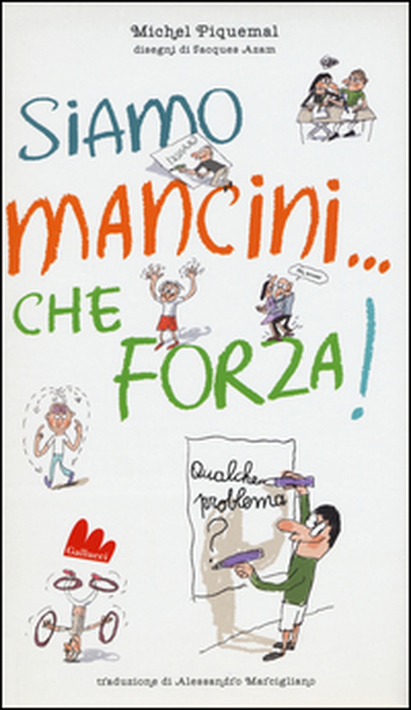 Siamo mancini... che forza! Qualche problema? - Librerie.coop Siamo mancini... che forza! Qualche problema? - Librerie.coop
