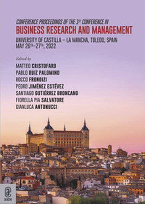 Conference Proceedings of the 1st Conference in Business Research and Management. University of Castilla. La Mancha, Toledo, Spain. May 26th-27th, 2022 - Librerie.coop Conference Proceedings of the 1st Conference in Business Research and Management. University of Castilla. La Mancha, Toledo, Spain. May 26th-27th, 2022 - Librerie.coop