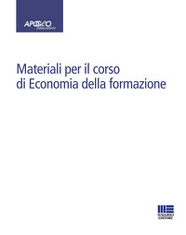 Materiali per il corso di Economia della formazione - Librerie.coop Materiali per il corso di Economia della formazione - Librerie.coop