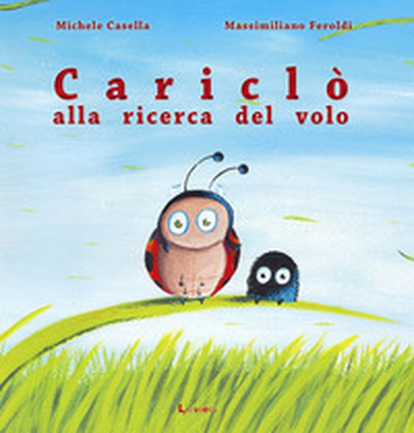 Cariclò alla ricerca del volo - Librerie.coop Cariclò alla ricerca del volo - Librerie.coop