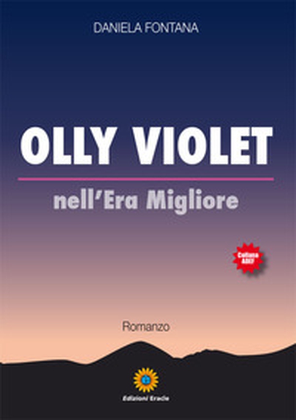 Nell'era migliore. Olly Violet - Librerie.coop Nell'era migliore. Olly Violet - Librerie.coop