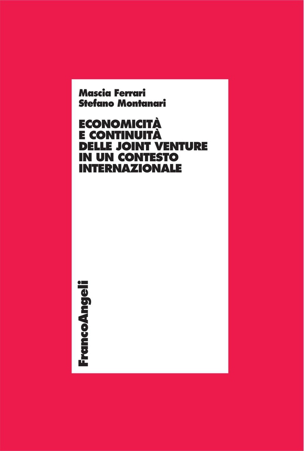 Economicità e continuità delle joint venture in un contesto internazionale - Librerie.coop Economicità e continuità delle joint venture in un contesto internazionale - Librerie.coop