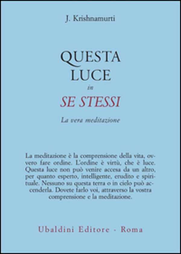 Questa luce in se stessi. La vera meditazione - Librerie.coop Questa luce in se stessi. La vera meditazione - Librerie.coop