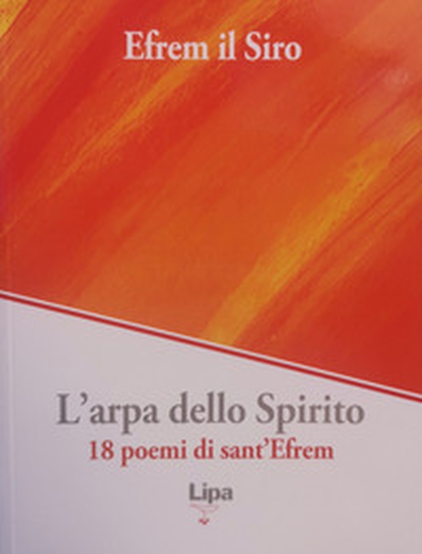 L'arpa dello Spirito. 18 poemi di sant'Efrem - Librerie.coop L'arpa dello Spirito. 18 poemi di sant'Efrem - Librerie.coop