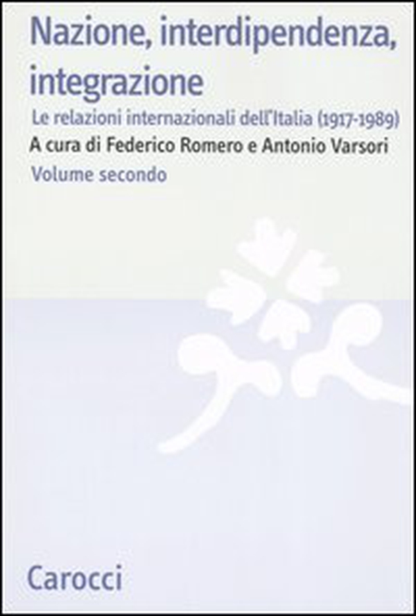 Nazione, interdipendenza, integrazione - Vol. 2 - Librerie.coop Nazione, interdipendenza, integrazione - Vol. 2 - Librerie.coop