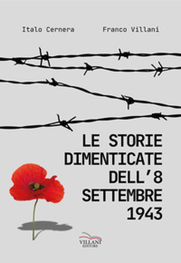 Le storie dimenticate dell'8 settembre 1943 - Librerie.coop Le storie dimenticate dell'8 settembre 1943 - Librerie.coop