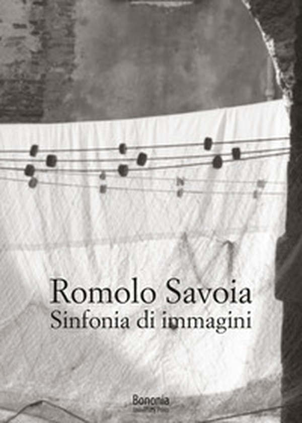 Romolo Savoia. Sinfonia di immagini - Librerie.coop Romolo Savoia. Sinfonia di immagini - Librerie.coop
