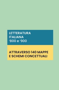 Letteratura italiana '800 e '900: 140 schede e mappe concettuali - Librerie.coop