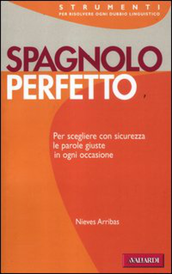 Spagnolo perfetto - Librerie.coop Spagnolo perfetto - Librerie.coop
