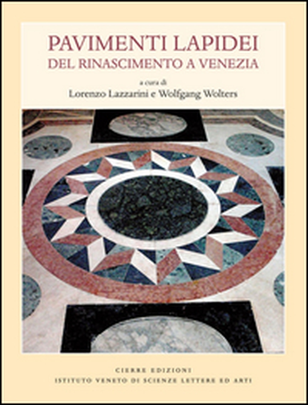 Pavimenti lapidei del Rinascimento a Venezia - Librerie.coop Pavimenti lapidei del Rinascimento a Venezia - Librerie.coop