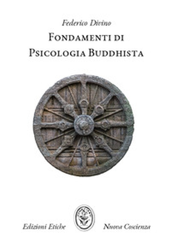 Fondamenti di Psicologia Buddhista. Sette concetti per una terapia meditativa - Librerie.coop Fondamenti di Psicologia Buddhista. Sette concetti per una terapia meditativa - Librerie.coop