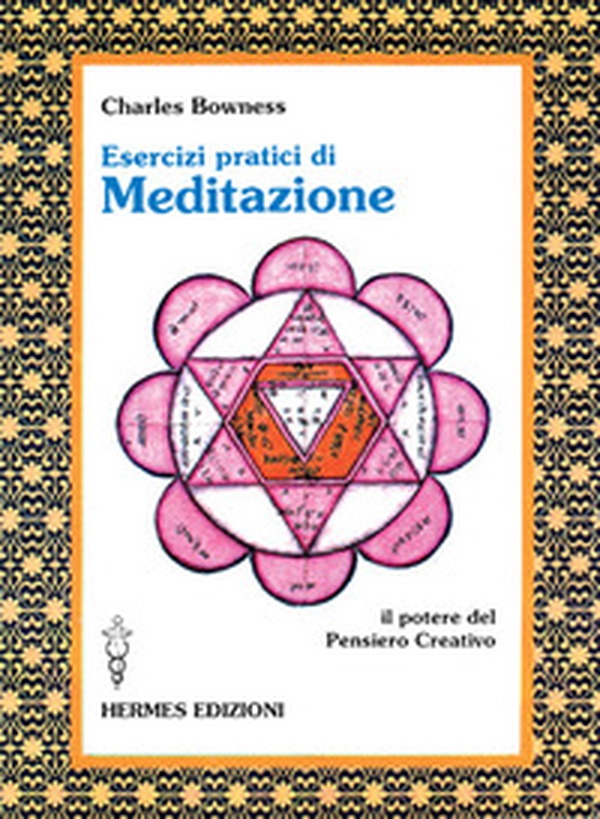 Esercizi pratici di meditazione. Il potere del pensiero creativo - Librerie.coop Esercizi pratici di meditazione. Il potere del pensiero creativo - Librerie.coop