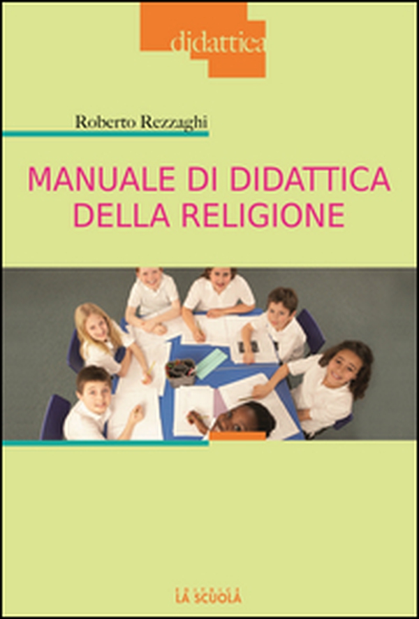 Manuale di didattica della religione - Librerie.coop Manuale di didattica della religione - Librerie.coop