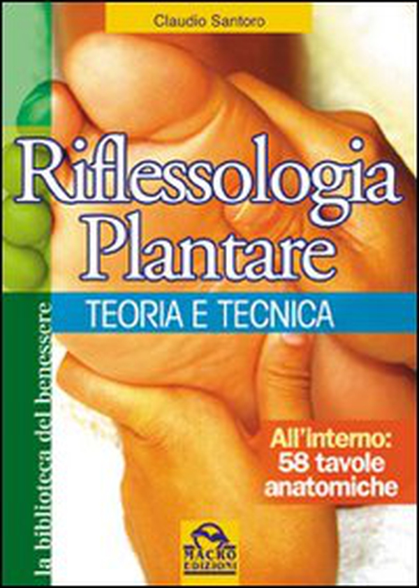Riflessologia plantare. Teoria e tecnica - Librerie.coop Riflessologia plantare. Teoria e tecnica - Librerie.coop
