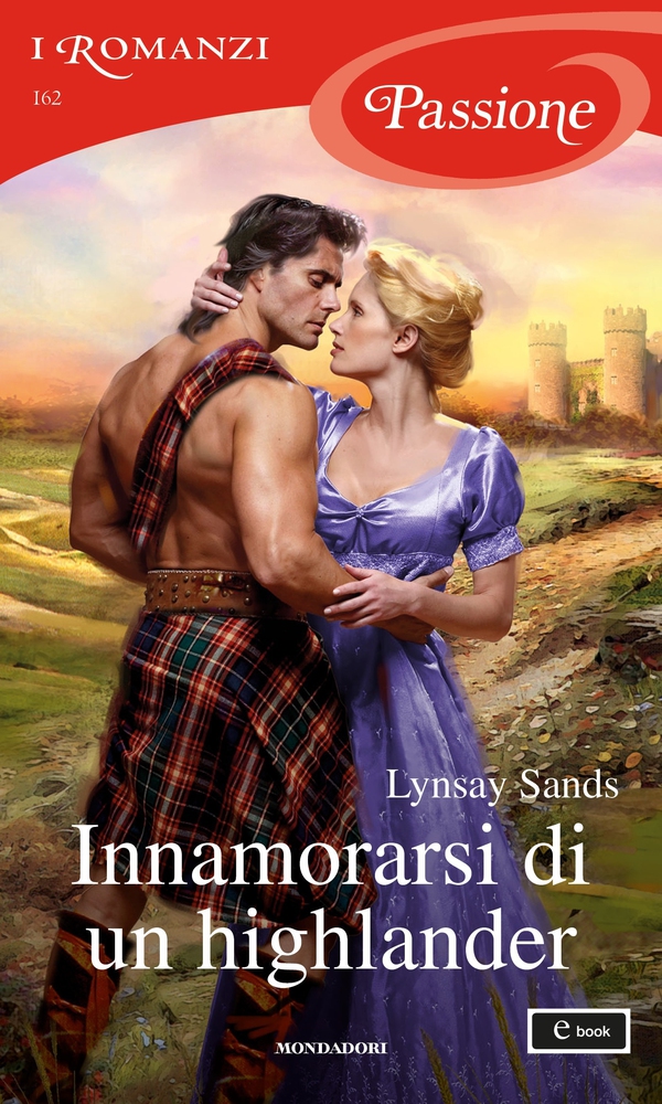 Innamorarsi di un highlander (I Romanzi Passione) - Librerie.coop Innamorarsi di un highlander (I Romanzi Passione) - Librerie.coop