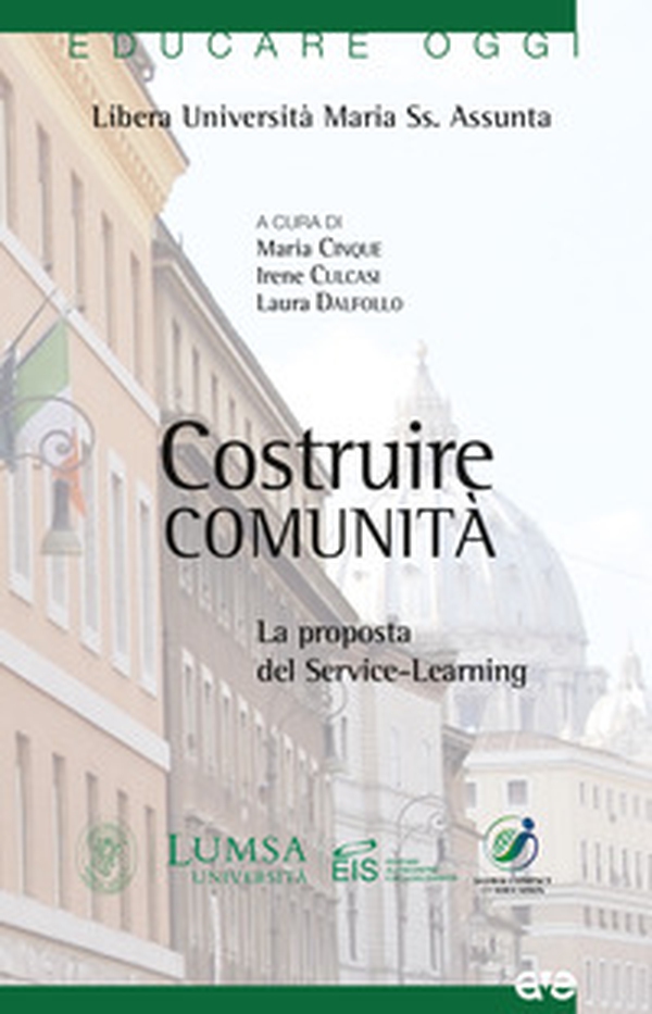 Costruire comunità. La proposta del Service-Learning - Librerie.coop Costruire comunità. La proposta del Service-Learning - Librerie.coop