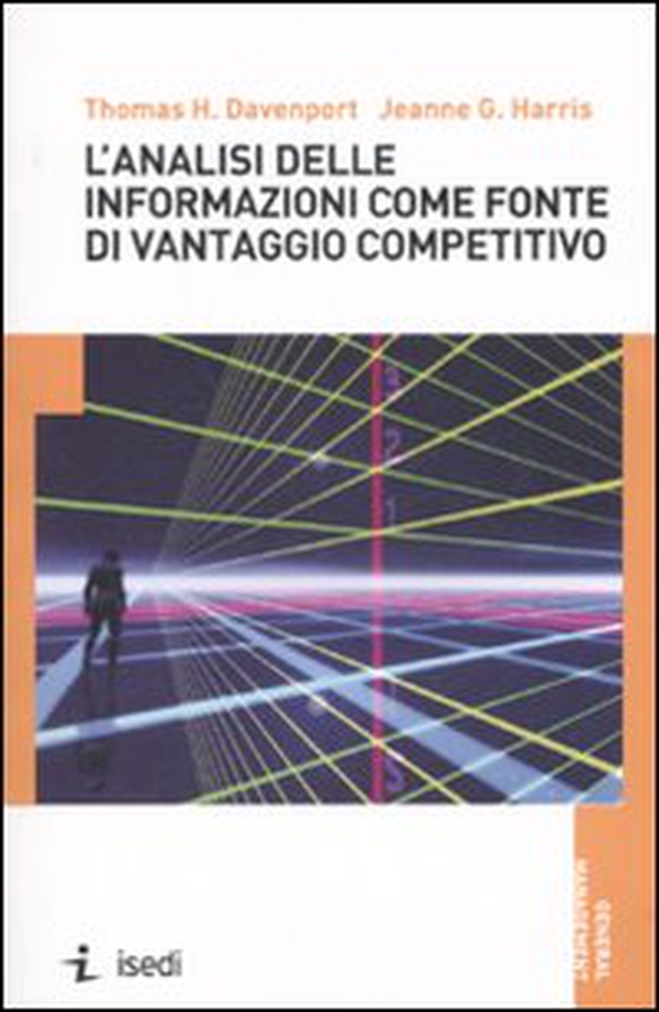 L'analisi delle informazioni come fonte di vantaggio competitivo - Librerie.coop L'analisi delle informazioni come fonte di vantaggio competitivo - Librerie.coop