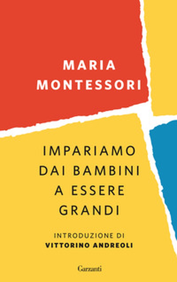 Impariamo dai bambini a essere grandi - Librerie.coop Impariamo dai bambini a essere grandi - Librerie.coop