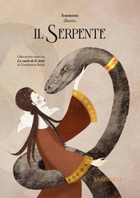 Il serpente. Liberamente tratto da «Lo cunto de li cunti» di Giambattista Basile - Librerie.coop