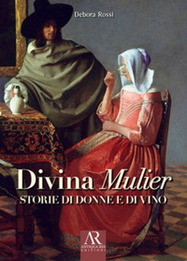 Divina Mulier. Storie di donne e di vino - Librerie.coop Divina Mulier. Storie di donne e di vino - Librerie.coop