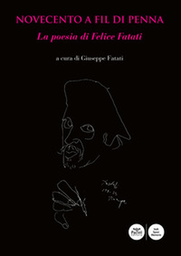 Novecento a fil di penna. La poesia di Felice Fatati - Librerie.coop Novecento a fil di penna. La poesia di Felice Fatati - Librerie.coop