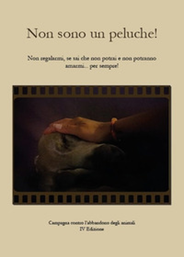 Non sono un peluche! Non regalarmi, se sai che non potrai e non potranno amarmi... per sempre! - Librerie.coop Non sono un peluche! Non regalarmi, se sai che non potrai e non potranno amarmi... per sempre! - Librerie.coop